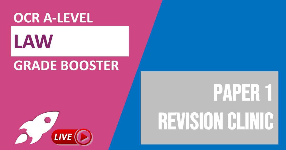 OCR ALevel Law Paper 1 (2022) Revision Clinic tutor2u