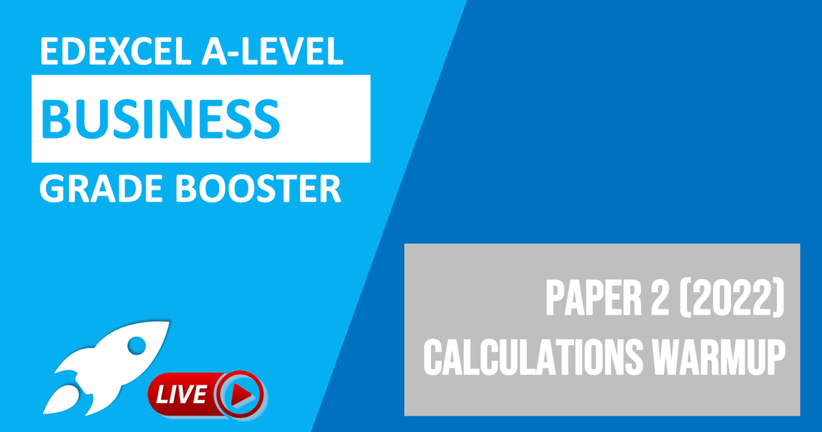 Edexcel ALevel Business Paper 2 (2022) Calculations Warmup tutor2u