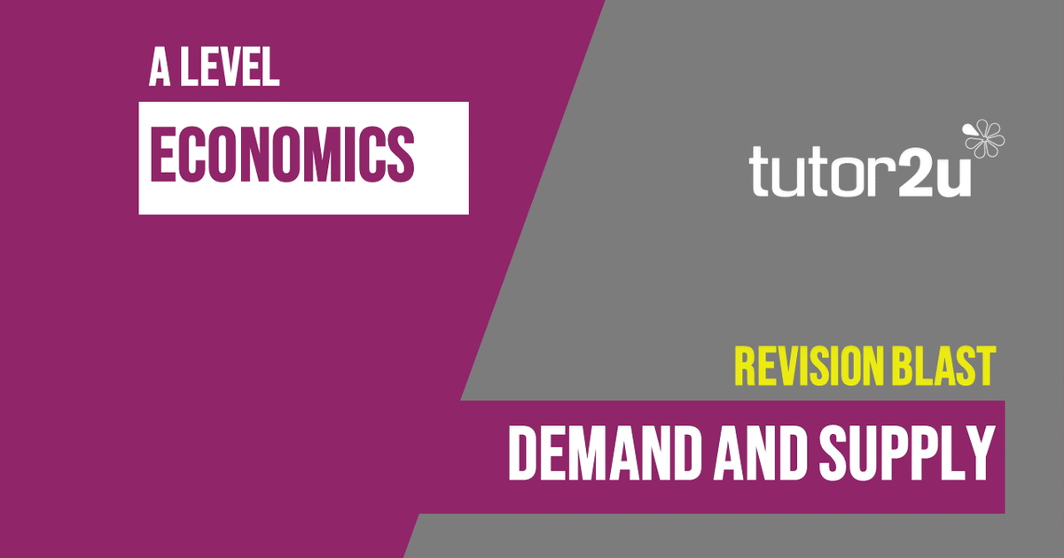 A Level Economics Demand and Supply tutor2u